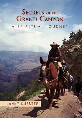 Livre Secrets Of The Grand Canyon Lanny Kuester