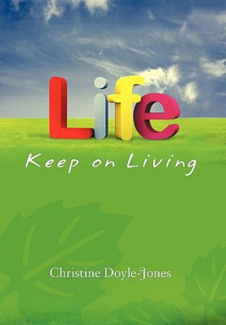 Knjiga Life, Keep on Living Christine Doyle-Jones