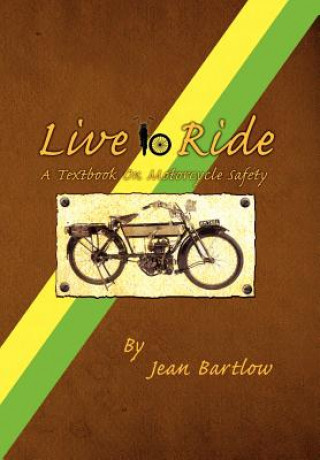 Kniha Live to Ride Jean Bartlow