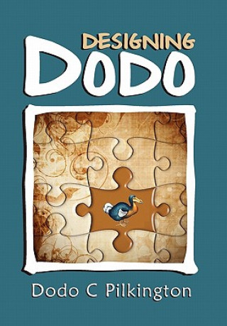 Kniha Designing Dodo Dodo C Pilkington