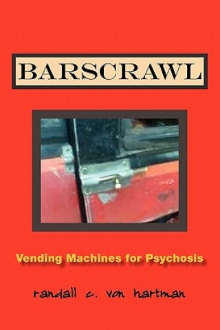 Buch Barscrawl Randall C Von Hartman