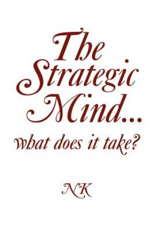 Książka Strategic Mind. what does it take? Ntsikie Kote