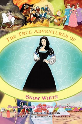 Kniha True Adventures of Snow White Linda Beth Richardson