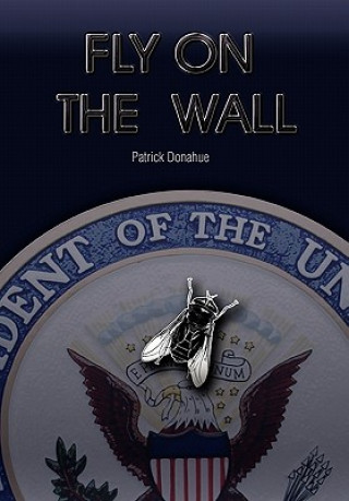 Kniha Fly on the Wall Patrick Donahue