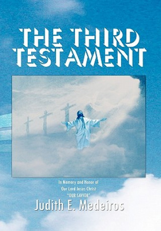 Carte Third Testament Judith E Medeiros