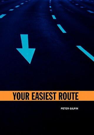 Kniha Your Easiest Route Peter Gilpin