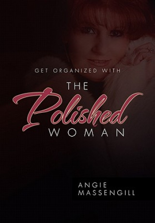 Kniha Get Organized with the Polished Woman Angie Massengill
