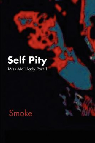 Kniha Self Pity Smoke