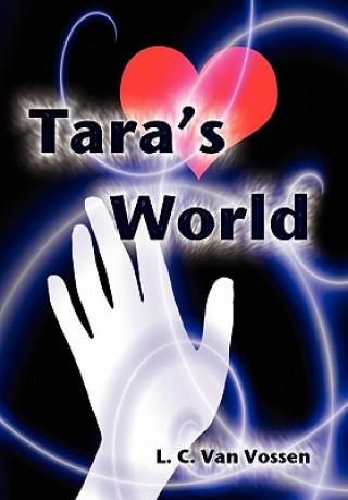 Boek Tara's World Leanne Van Vossen