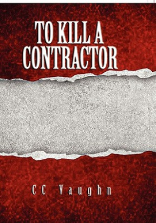 Könyv To Kill a Contractor CC Vaughn