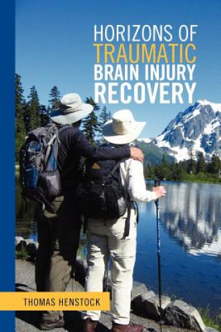 Kniha Horizons of Traumatic Brain Injury Recovery Thomas Henstock