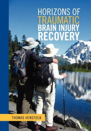 Carte Horizons of Traumatic Brain Injury Recovery Thomas Henstock