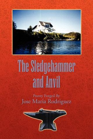 Kniha Sledgehammer and Anvil Jose Maria Rodriguez