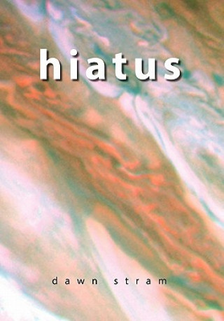 Libro Hiatus Dawn Stram