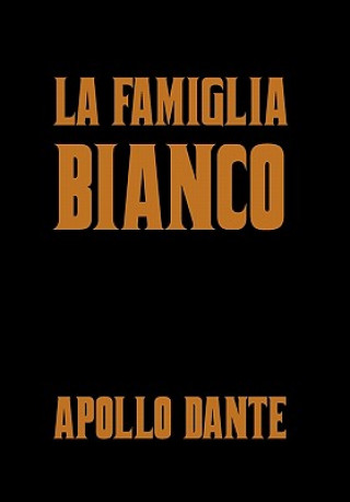 Könyv La Famiglia Bianco Apollo Dante