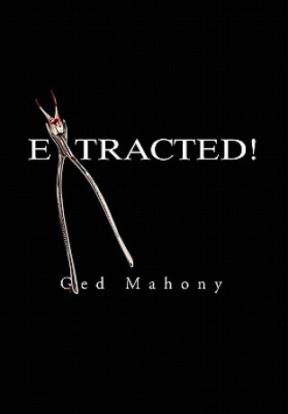 Könyv Extracted! Ged Mahony