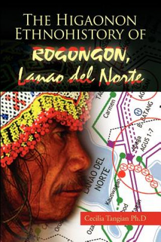 Buch Higaonon Ethnohistory of Rogongon, Lanao del Norte Tangian