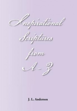 Книга Inspirational Scriptures from A-Z Jackie L Anderson Bell