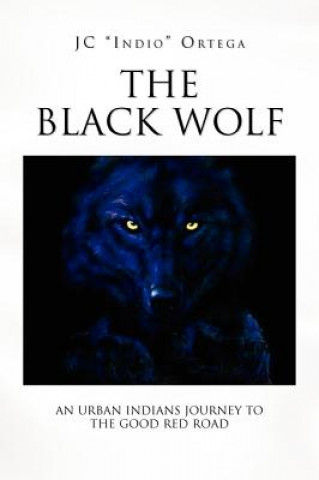 Libro Black Wolf Jc Indio Ortega