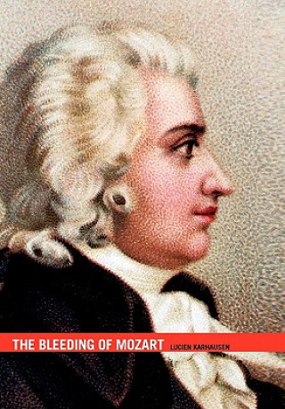 Carte Bleeding of Mozart Lucien Karhausen