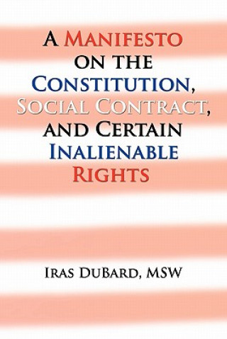 Carte Manifesto on the Constitution, Social Contract, and Certain Inalienable Rights Iras Msw DuBard