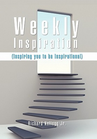 Книга Weekly Inspiration Richard Jr Kellogg