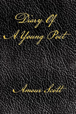 Knjiga Diary of a Young Poet Amour Scott