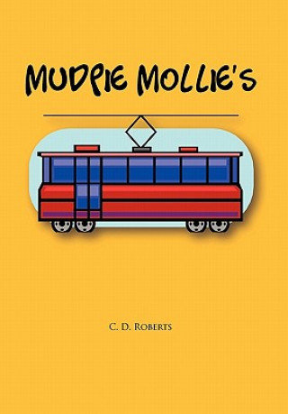 Kniha Mudpie Mollie's C D Roberts