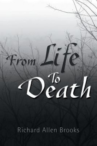 Βιβλίο From Life to Death Richard Allen Brooks