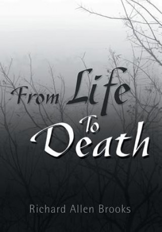 Kniha From Life to Death Richard Allen Brooks