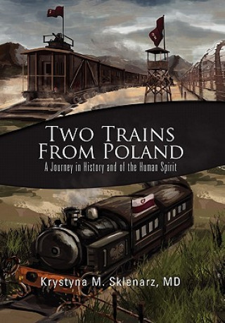 Carte Two Trains from Poland Krystyna M MD Sklenarz