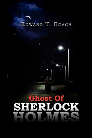 Buch Ghost of Sherlock Holmes Edward T Roach