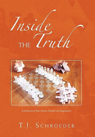 Βιβλίο Inside the Truth T J Schroeder