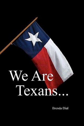 Knjiga We Are Texans Brenda Dial