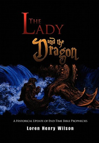 Könyv Lady and the Dragon Loren Henry Wilson