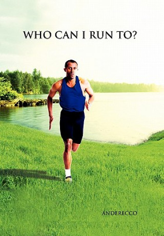 Kniha Who Can I Run To? Anderecco