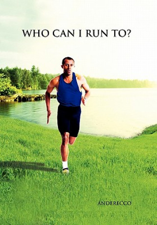 Livre Who Can I Run To? Anderecco