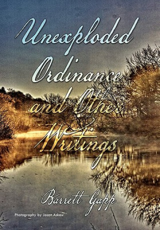 Libro Unexploded Ordinance and Other Writings Barrett Gapp