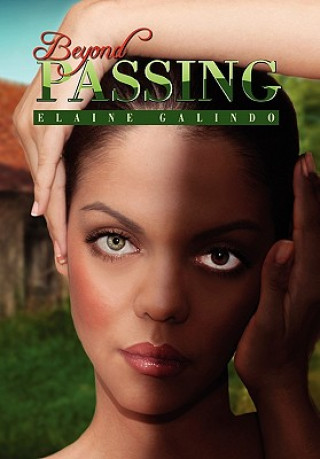 Книга Beyond Passing Elaine Galindo