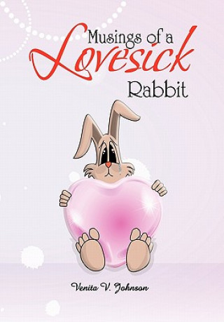 Knjiga Musings of a Lovesick Rabbit Venita V Johnson