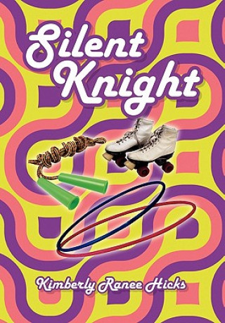 Buch Silent Knight Kimberly Ranee Hicks