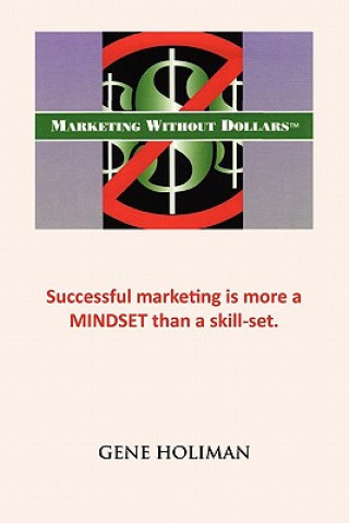 Livre Marketing Without Dollars Gene Holiman