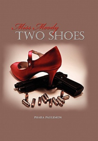 Kniha Miss Moody Two Shoes Phara Paulemon