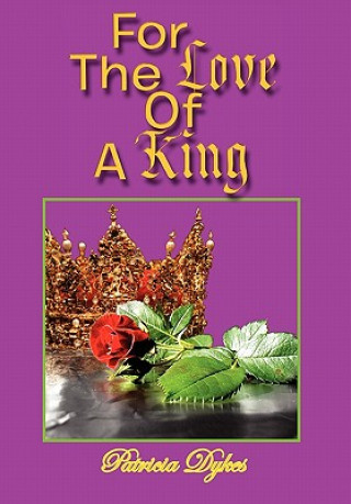 Buch For the Love of a King Patricia Dykes