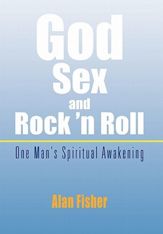 Könyv God, Sex and Rock 'n Roll Alan Fisher