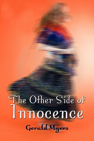 Kniha Other Side of Innocence Gerald Myers