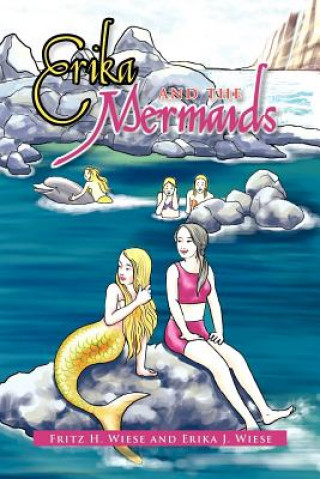 Książka Erika and the Mermaids Erika J Wiese
