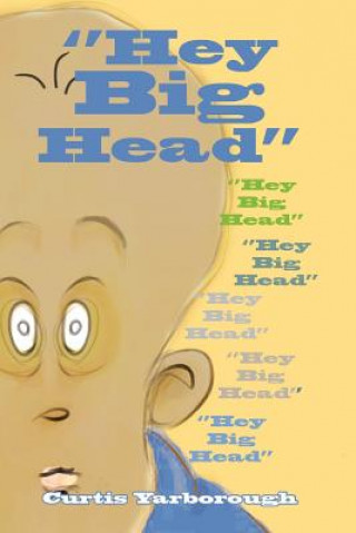 Book ''Hey Big Head'' Curtis Yarborough