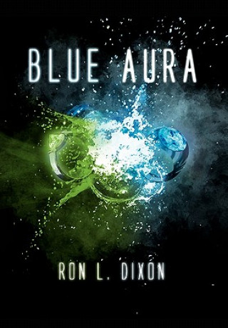 Könyv Blue Aura Ron L Dixon