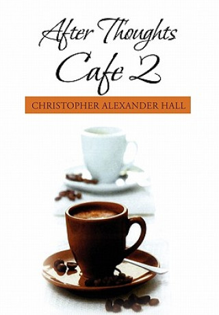 Book After Thoughts Cafe 2 Christopher Alexander Hall